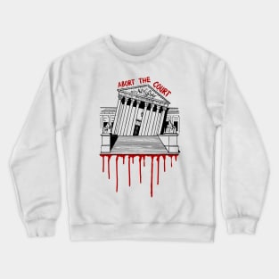 Abort The Court Crewneck Sweatshirt